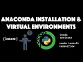 Anaconda Installation Virtual Environments
