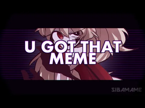 Download MP3 U GOT THAT | meme oc　（※Blood）（Thank you for 40K Subscribers !!）