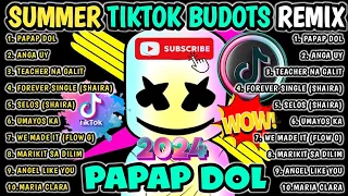 BEST OF SUMMER TIKTOK BUDOTS NONSTOP REMIX | PAPAP DOL | TRENDING VIRAL 2024 | DJMONSOY REMIX 2024