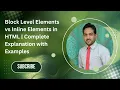 Block Level Elements vs Inline Elements in HTML Complete Explanation with Examples