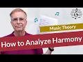 How to Analyze Harmony in Music - Music Theory