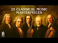 Lagu 25 Classical Music Masterpieces for Relaxation \u0026 the Soul | Beethoven, Mozart, Chopin, Bach, Vivaldi