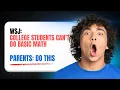 WSJ College Students Can t Do BASIC Math Parents DO THIS