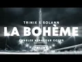 Download Lagu TRINIX x Solann - La Bohème (Charles Aznavour Cover)