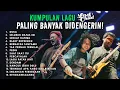 Download Lagu Kumpulan Lagu Last Child Paling Banyak Didengerin!