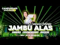 Download Lagu DJ CAMPURSARI BANTENGAN HOREG | JAMBU ALAS  | TERBARU 2024