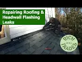 Repairing Head Wall Flashing And Roofing Leaks