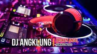 Download DJ ANGKLUNG TERBARU 2020 - BROKEN ANGEL MP3