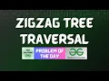 GFG POTD ZigZag Tree Traversal GFG POTD GFG Solutions 21-03-2024