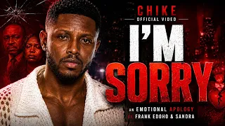 chike i m sorry official video an emotional apology to frank edoho u0026 sandra