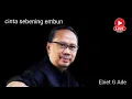 Download Lagu cinta sebening embun-Ebiet G Ade