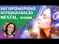Download Lagu HO'OPONOPONO PARA REPROGRAMAR SUA MENTE ENQUANTO DORME, COM AFIRMAÇÕES  PARA FLUIR COM A VIDA |963HZ