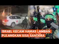 Download Lagu Hamas Lamban Pulangkan Jenazah Sandera, Israel Ancam Potong Bantuan