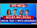 NCLEX RN LATEST MOCK TEST - 5 2026 MIHIRAA