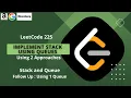 225 Implement Stack using Queues Using 2 Approaches Stack and Queue Bloomberg Amazon