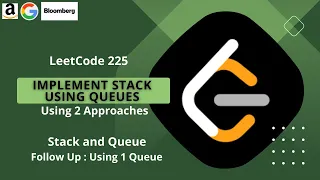 225 Implement Stack using Queues Using 2 Approaches Stack and Queue Bloomberg Amazon