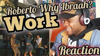 roberto work ft ibraah official video reaction