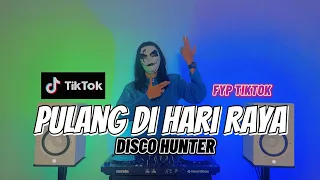 Download DISCO HUNTER - Pulang Di Hari Raya MP3