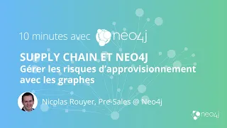 Thumbnail for Supply Chain et Neo4j – Gérer les risques d’approvisionnement avec les graphes (10 min) video