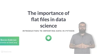Python Tutorial The importance of flat files in data science