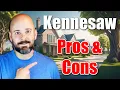 Pros and Cons of Living in Kennesaw Ga