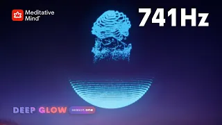 741Hz 》SPIRITUAL DETOX 》Throat Chakra Cleanse 》Consciousness Awakening 》DEEP GLOW series || EP7