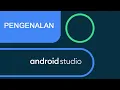 Android Studio - Pengenalan Android Studio Tahap I