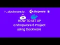 Setup Shopware 6 using Dockware for Developer