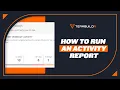 How to Run an Activity Report