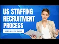 US Staffing Recruitment Process Step-by-Step Guide for Recruiters Job Seekers