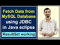 Fetch Data from MySQL Database using JDBC in Java ResultSet Interface by Deepak