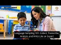 Language Sampling 101 Collect Transcribe Analyze and Write Like an Expert