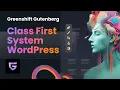 Class first and design component system in WordPress and Greenshift
