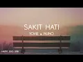 Download Lagu Yovie \u0026 Nuno - Sakit Hati (Lirik)
