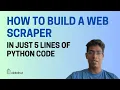 How to build a Web Scraper in Just 5 Lines of Python Code Datahut