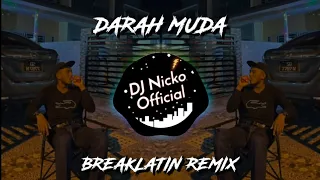 dj nicko official darah muda breaklatin remix 