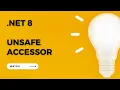 C Unsafe Accessor