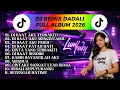 DJ Remix Dadali Full Album 2026 🔥 Lagu Galau Terbaik Nonstop | Lumi Fnky