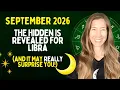 THE HIDDEN IS REVEALED FOR LIBRA in September and It May Really Surprise You Astrology