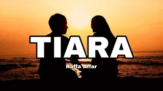 Download RAFFA AFFAR - TIARA ( Lirik ) cover nanak romansa || jika kau bertemu aku begini MP3