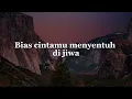 Desire,  Mega,  Lestari - Bias Cinta (Lirik)