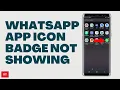 Lagu WhatsApp badge count not showing on Android | Notification number not showing on WhatsApp icon