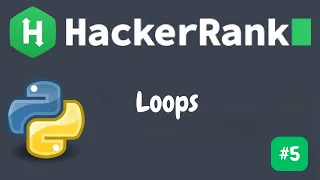 Python Loops - HackerRank Solution For Loops in Python Explained