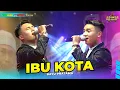 Download Lagu IBU KOTA - BAYU PRATAMA _ AFC ADINDA MUSIK LIVE  GEMPOLSARI -TANGGULANGIN - FUJI AUDIO