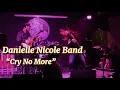 Danielle Nicole - "Cry No More" - Lefty's Live Music, Des Moines, IA - 11/23/18