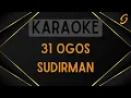 Download Lagu Sudirman - 31 Ogos [Karaoke]