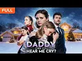 Lagu 【FULL】Daddy, Can You Hear Me Cry? | DramaWave