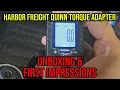 THE HARBOR FREIGHT QUINN DIGITAL TORQUE ADAPTER UNBOXING USING AND FIRST IMPRESSIONS