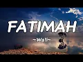 Download Lagu Wali - FATIMAH || Lirik Lagu