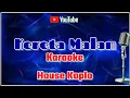 KERETA MALAM || KARAOKE HOUSE KOPLO